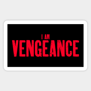 I Am Vengeance Magnet